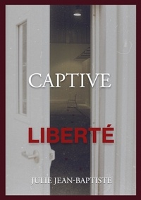  Carlie - Captive Tome 4 : Liberté.