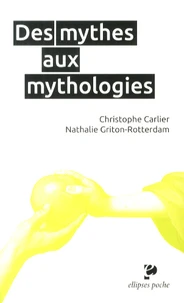 Des mythes aux mythologies
