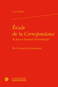Etude de la correspondance de Jean et Suzanne Schlumberger