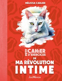 Petit cahier d'exercices de ma révolution intime