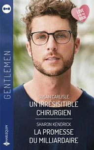 Un irrésistible chirurgien - La promesse du milliardaire