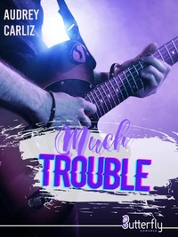 Much trouble