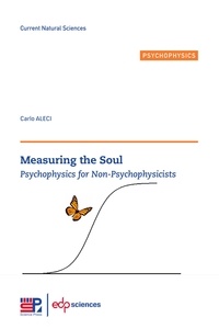 Carlo Aleci - Measuring the Soul - Psychophysics for Non-Psychophysicists.