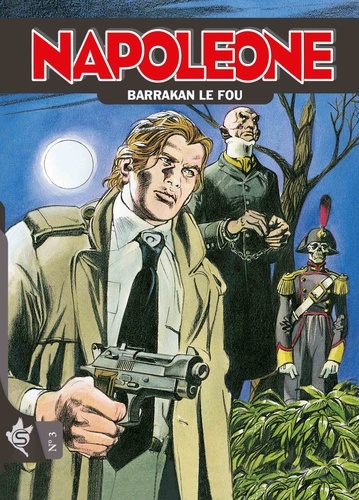 Carlo Ambrosini et Giulio Camagni - Napoleone Tome 3 : Barrakan le fou.