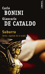 Carlo Bonini et Giancarlo De Cataldo - Suburra Tome 1 : Suburra.