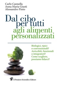 Carlo Cannella et Anna Maria Giusti - Dal cibo per tutti agli alimenti personalizzati.