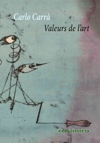 Carlo Carrà - Valeurs de l'art.