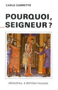 Pourquoi, Seigneur ? L'énigme de la souffrance