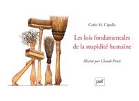 Carlo Cipolla - Les lois fondamentales de la stupidité humaine.