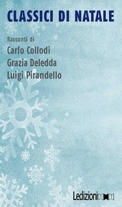 Carlo Collodi et Grazia Deledda - Classici di Natale.