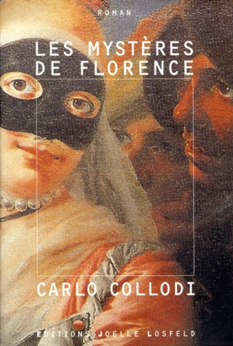 Carlo Collodi - Les Mysteres De Florence. Scenes De La Vie Sociale.
