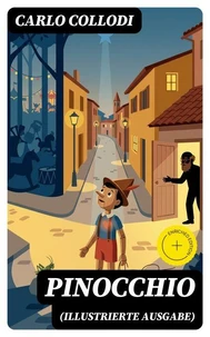 PINOCCHIO (Illustrierte Ausgabe)