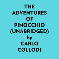 The Adventures Of Pinocchio (Unabridged)