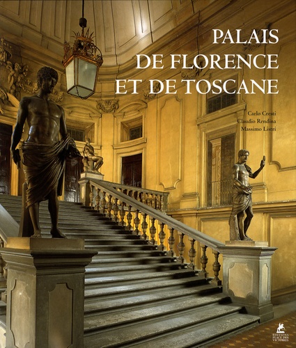 Carlo Cresti et Claudio Rendina - Palais de Florence et de Toscane.