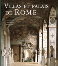 Carlo Cresti et Claudio Rendina - Villas et palais de Rome.