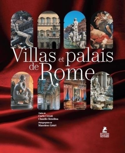 Carlo Cresti et Claudio Rendina - Villas et Palais de Rome.