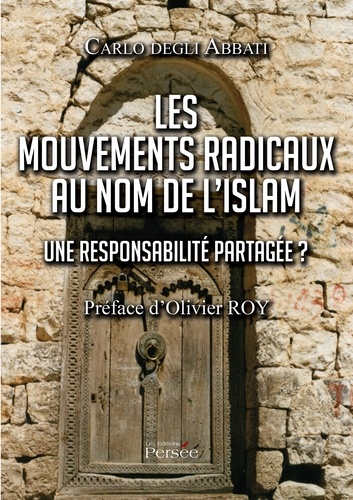 Les mouvements radicaux au nom de l'Islam. Une responsabilité partagée ? - Occasion