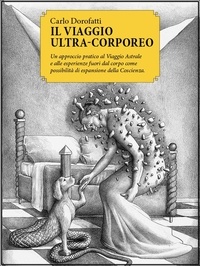 Carlo Dorofatti - Il viaggio ultra-corporeo.
