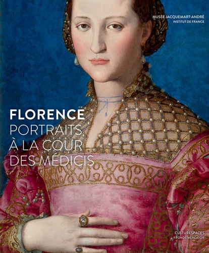 Florence, portraits à la cour des Médicis