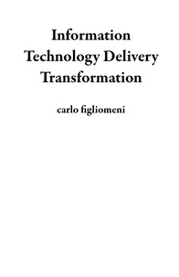  carlo figliomeni - Information Technology  Delivery Transformation.