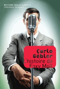 Carlo Gébler - L'histoire de Foxy Moll.