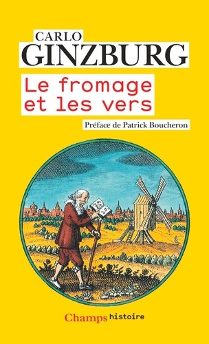 Le fromage et les vers. L'univers d'un meunier du XVIe siècle