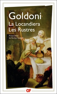 Carlo Goldoni - La Locandiera - Suivi de Les rustres.