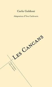 Carlo Goldoni - Les Cancans.