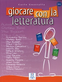 Carlo Guastalla - Giocare con la letteratura.