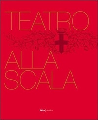 Carlo Lanfossi - Teatro alla scala - The illustrated history.