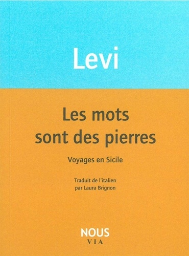 Carlo Levi - Les mots sont des pierres - Voyages en Sicile.