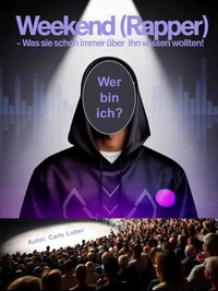 Weekend (Rapper) - Was sie schon immer über ihn wissen wollten!