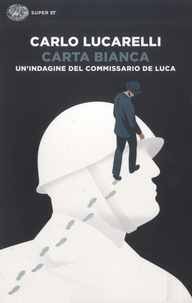 Carlo Lucarelli - Carta bianca - Un'indagine del commissario De Luca.