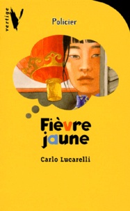 Carlo Lucarelli - Fièvre jaune.
