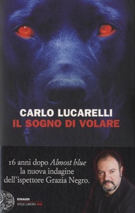 Carlo Lucarelli - Il sogno di volare.