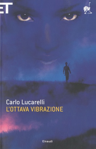 Carlo Lucarelli - L'Ottova Vibrazione.
