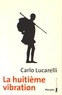 Carlo Lucarelli - La huitième vibration.