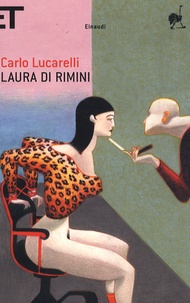 Carlo Lucarelli - Laura Di Rimini.