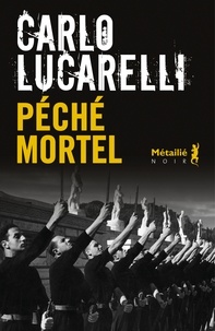 Carlo Lucarelli - Péché mortel.