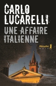 Carlo Lucarelli - Une affaire italienne.