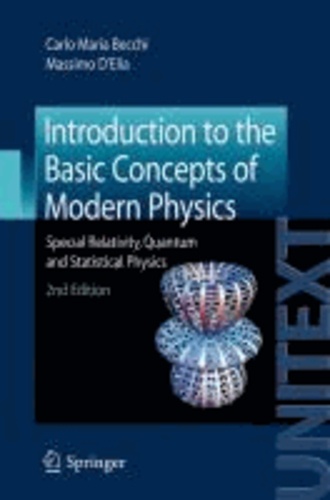 Carlo Maria Becchi et Massimo D'Elia - Introduction to the Basic Concepts of Modern Physics.