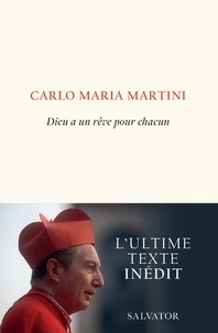 Carlo Maria Martini - Dieu a un rêve pour chacun.
