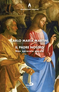 Il Padre nostro. Non sprecate parole