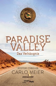 Carlo Meier - Paradise Valley - Das Verhängnis.