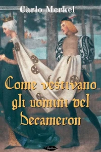 Come vestivano gli uomini del Decameron