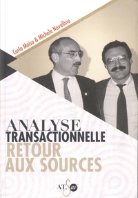 Carlo Moiso et Michele Novellino - Analyse transactionnelle - Retour aux sources.