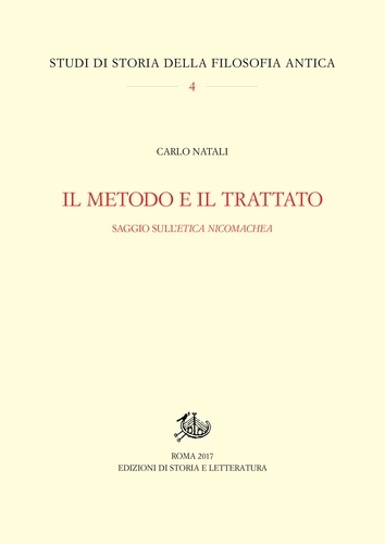 Carlo Natali - Il metodo e il trattato - Saggio sull’Etica Nicomachea.