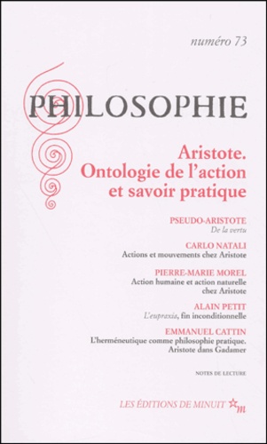 Carlo Natali et Alain Petit - Philosophie N° 73 Mars 2002 : Aristote. Ontologie De L'Action Et Savoir Pratique.