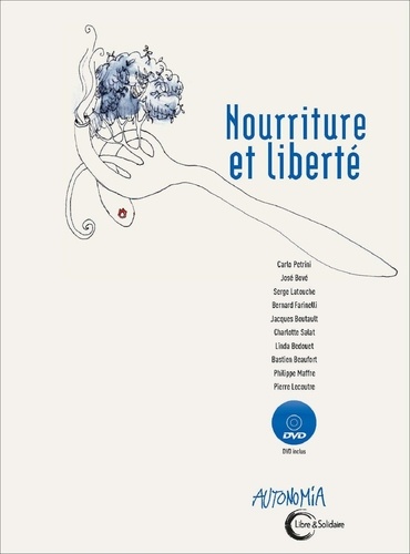 Carlo Petrini et José Bové - Nourriture et liberté. 1 DVD