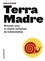 Terra Madre. Renouer avec les chaîne vertueuse de l'alimentation - Occasion